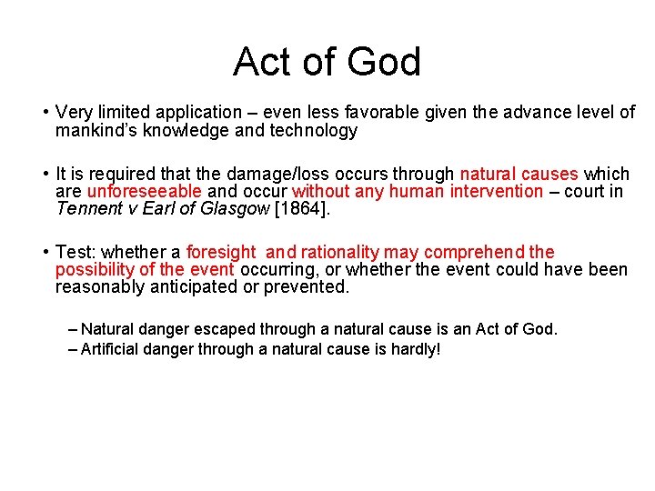 Act of God • Very limited application – even less favorable given the advance