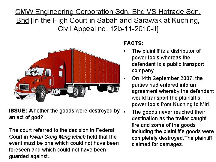 CMW Engineering Corporation Sdn. Bhd VS Hotrade Sdn. Bhd [In the High Court in