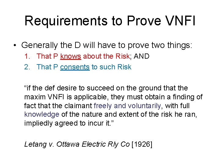 Requirements to Prove VNFI • Generally the D will have to prove two things: