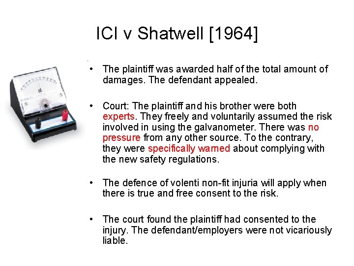 ICI v Shatwell [1964] • The plaintiff was awarded half of the total amount