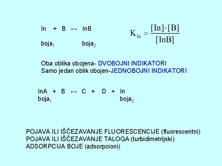 In + B ↔ In. B boja 1 boja 2 Oba oblika obojena- DVOBOJNI