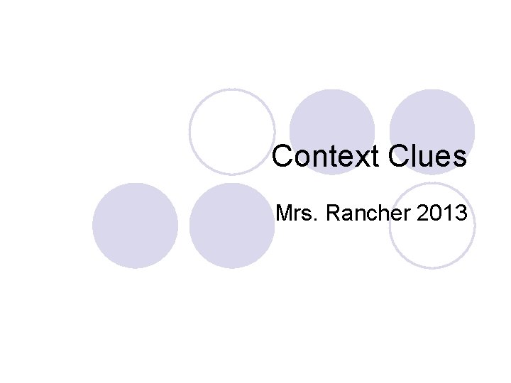 Context Clues Mrs. Rancher 2013 