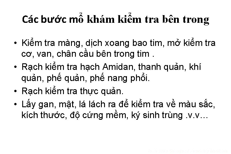 Các bước mổ khám kiểm tra bên trong • Kiểm tra màng, dịch xoang