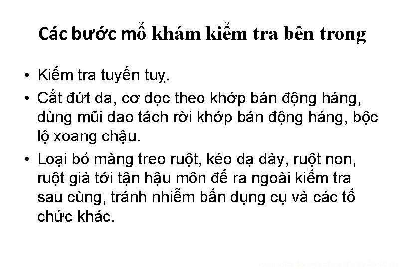 Các bước mổ khám kiểm tra bên trong • Kiểm tra tuyến tuỵ. •