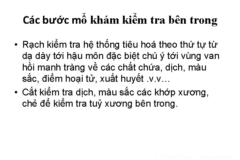 Các bước mổ khám kiểm tra bên trong • Rạch kiểm tra hệ thống