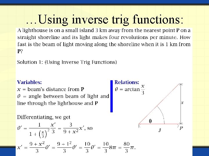 …Using inverse trig functions: 