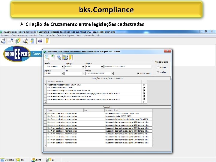 bks. Compliance Ø Criação de Cruzamento entre legislações cadastradas 