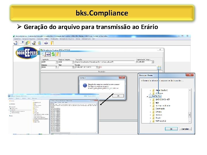 bks. Compliance Ø Geração do arquivo para transmissão ao Erário 