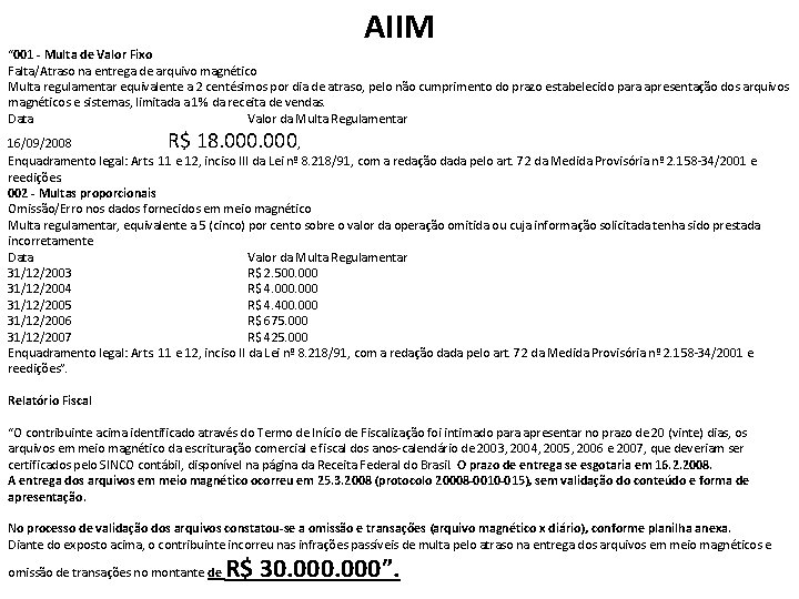 AIIM “ 001 - Multa de Valor Fixo Falta/Atraso na entrega de arquivo magnético
