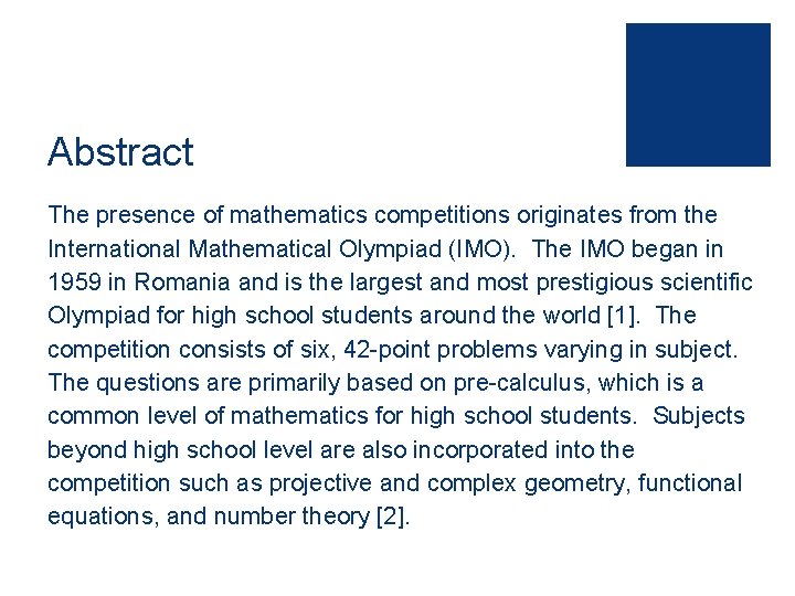 Abstract The presence of mathematics competitions originates from the International Mathematical Olympiad (IMO). The