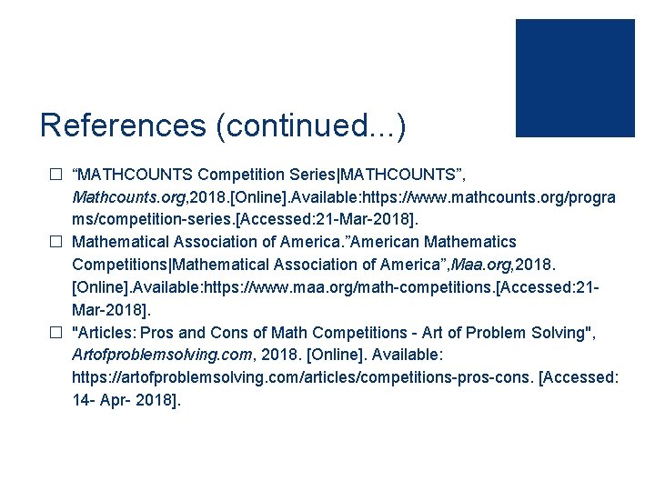 References (continued. . . ) � “MATHCOUNTS Competition Series|MATHCOUNTS”, Mathcounts. org, 2018. [Online]. Available: