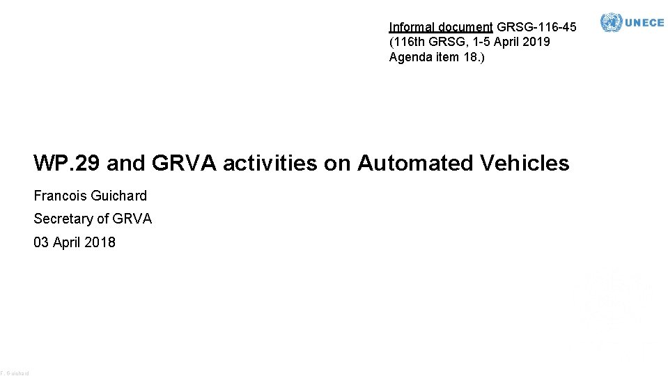 F. Guichard Informal document GRSG-116 -45 (116 th GRSG, 1 -5 April 2019 Agenda