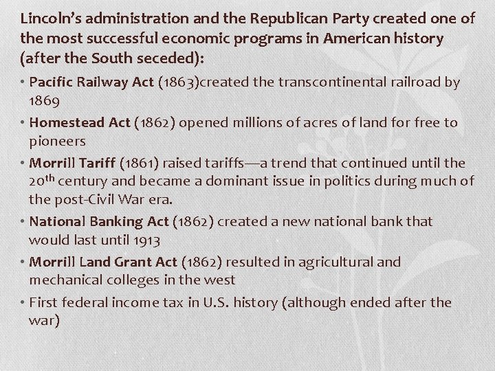 Lincoln’s administration and the Republican Party created one of the most successful economic programs