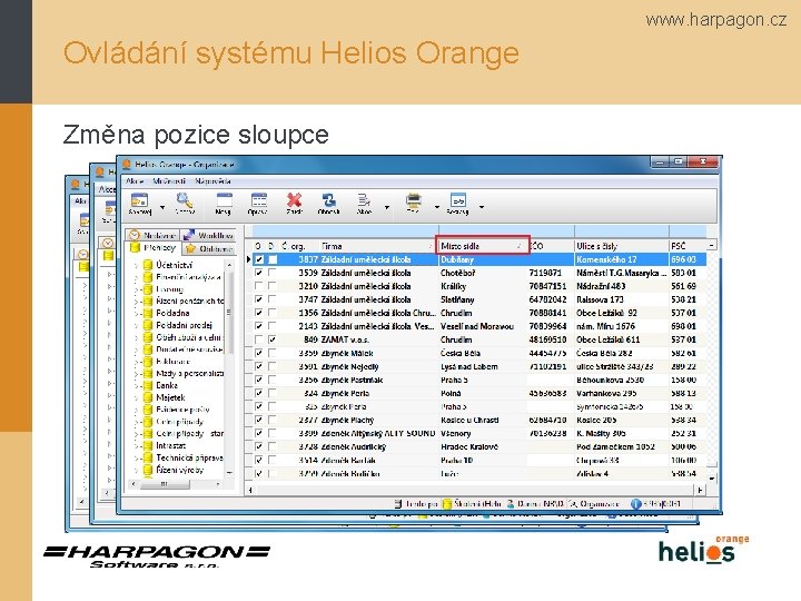 www. harpagon. cz Ovládání systému Helios Orange Změna pozice sloupce 