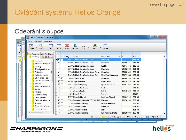 www. harpagon. cz Ovládání systému Helios Orange Odebrání sloupce 