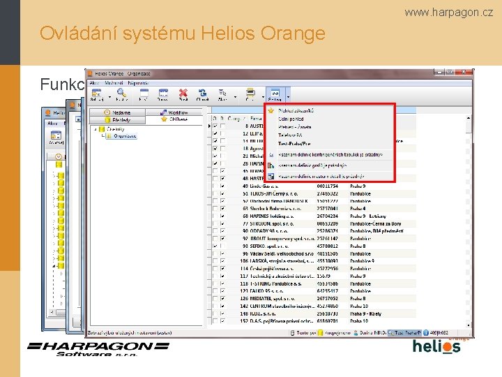 www. harpagon. cz Ovládání systému Helios Orange Funkce Nastav 