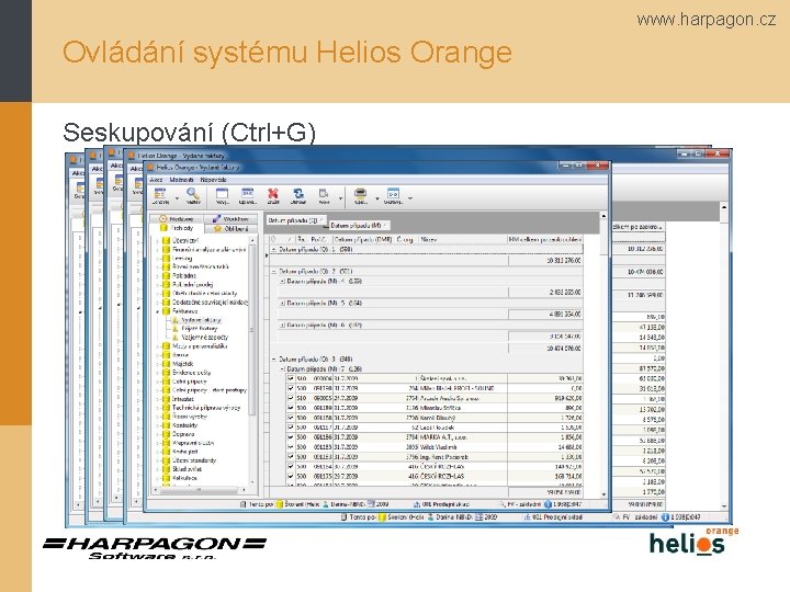 www. harpagon. cz Ovládání systému Helios Orange Seskupování (Ctrl+G) 