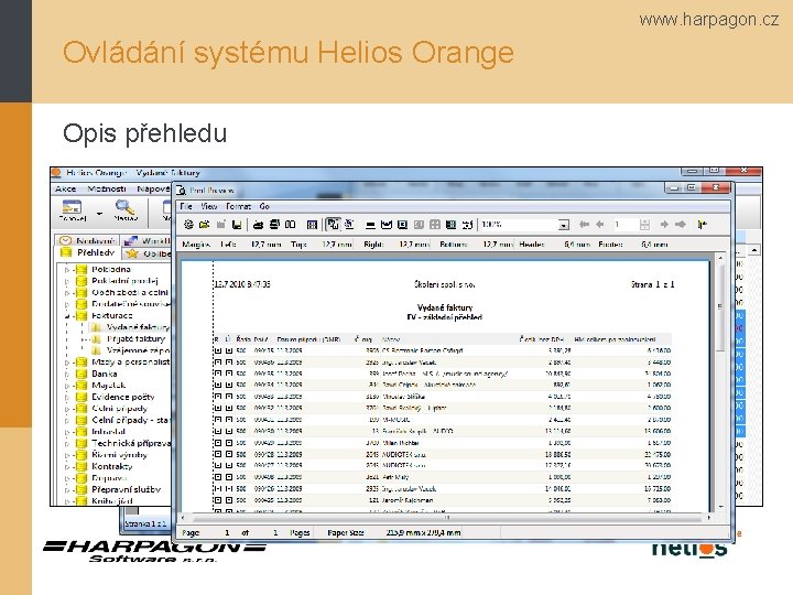 www. harpagon. cz Ovládání systému Helios Orange Opis přehledu 