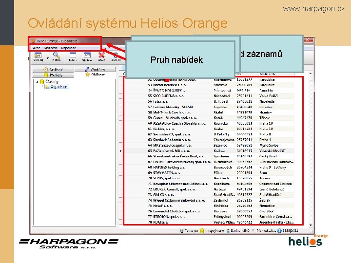 www. harpagon. cz Ovládání systému Helios Orange Okno Helios Orange Záhlaví okna Pruh nabídek