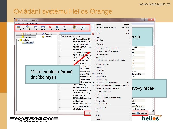 www. harpagon. cz Ovládání systému Helios Orange Okno Helios Orange Panel nástrojů Místní nabídka