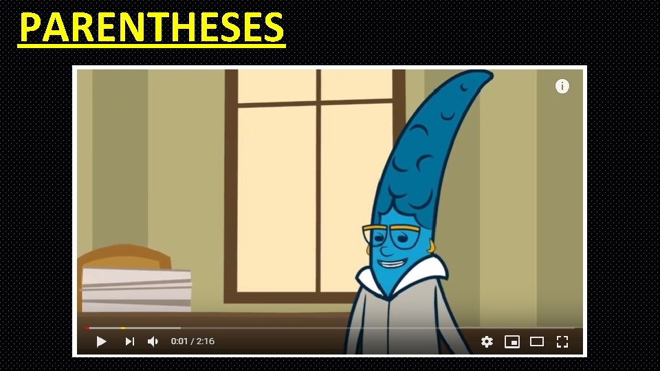 PARENTHESES PARENTHESES