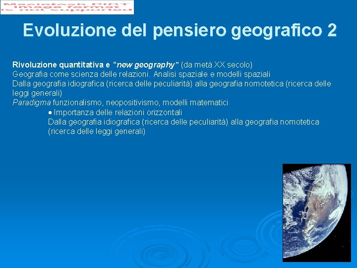 Evoluzione del pensiero geografico 2 Rivoluzione quantitativa e “new geography” (da metà XX secolo)