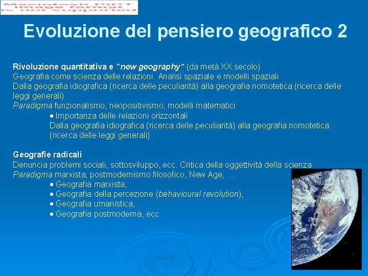 Evoluzione del pensiero geografico 2 Rivoluzione quantitativa e “new geography” (da metà XX secolo)