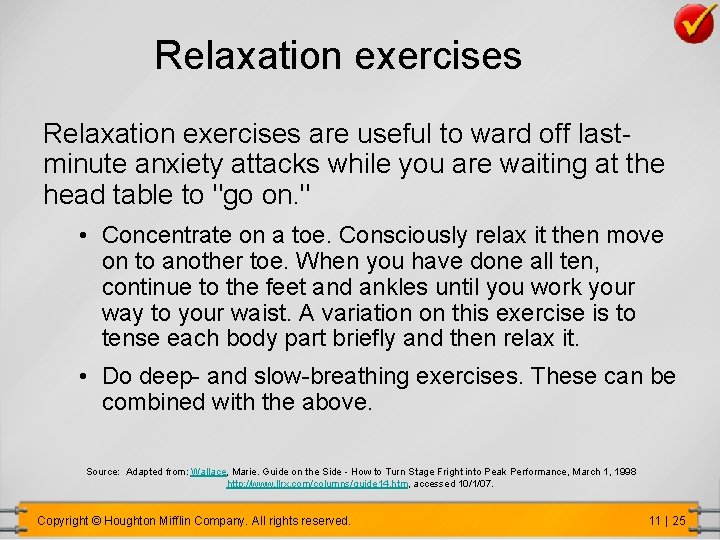 Relaxation exercises are useful to ward off lastminute anxiety attacks while you are waiting