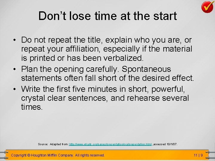 Don’t lose time at the start • Do not repeat the title, explain who