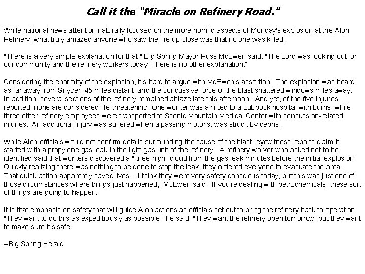 Call it the “Miracle on Refinery Road. " While national news attention naturally focused