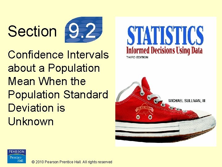 Section 9. 2 Confidence Intervals about a Population Mean When the Population Standard Deviation