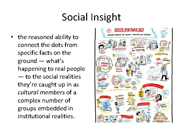 Social Insight • the reasoned ability to connect the dots from specific facts on