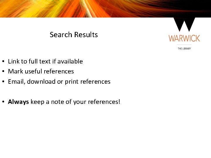 Search Results • Link to full text if available • Mark useful references •