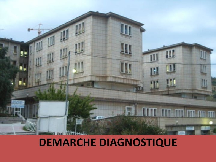 DEMARCHE DIAGNOSTIQUE 