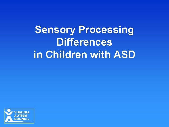 Sensory Processing Differences in Children with ASD 