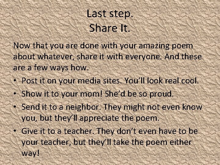 Last step. Share It. Now that you are done with your amazing poem about