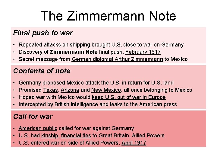 The Zimmermann Note Final push to war • Repeated attacks on shipping brought U.