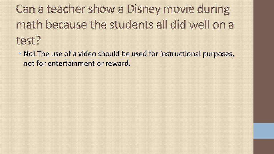 Can a teacher show a Disney movie during math because the students all did