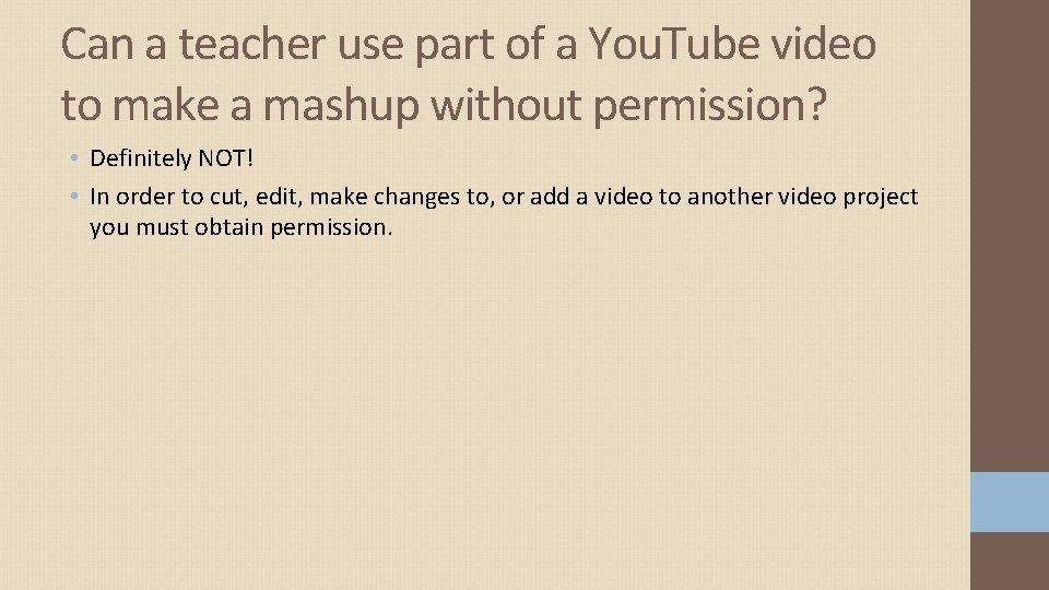 Can a teacher use part of a You. Tube video to make a mashup