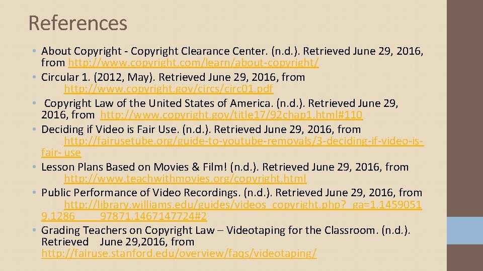 References • About Copyright - Copyright Clearance Center. (n. d. ). Retrieved June 29,