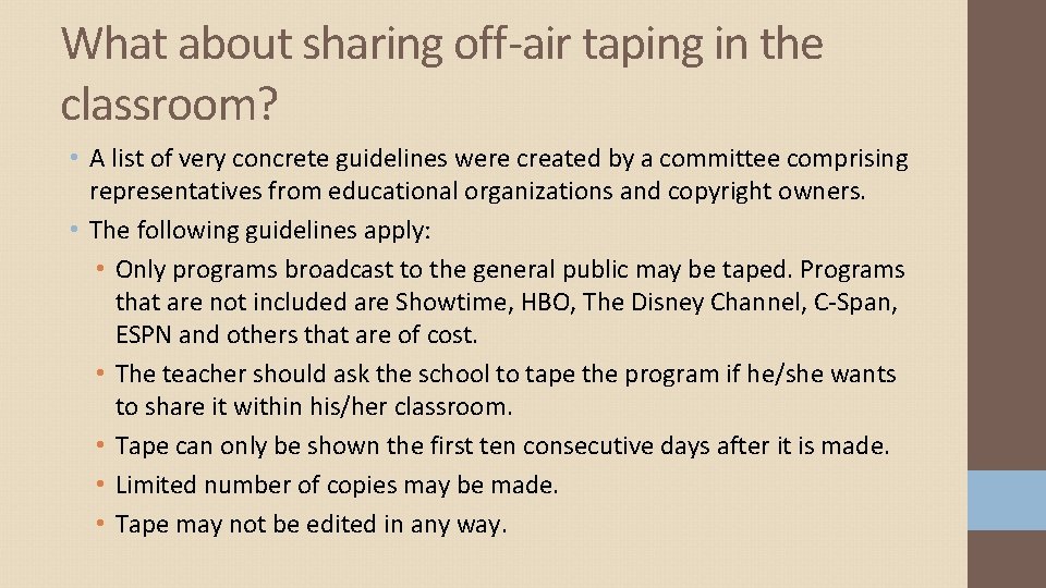 What about sharing off-air taping in the classroom? • A list of very concrete