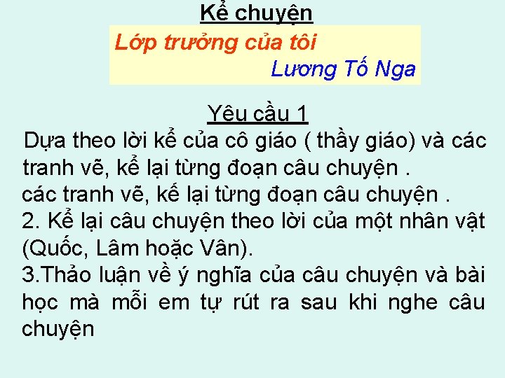 Kể chuyện Lớp trưởng của tôi Lương Tố Nga Yêu cầu 1 Dựa theo