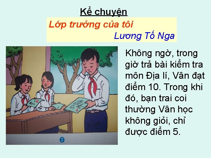 Kể chuyện Lớp trưởng của tôi Lương Tố Nga Không ngờ, trong giờ trả