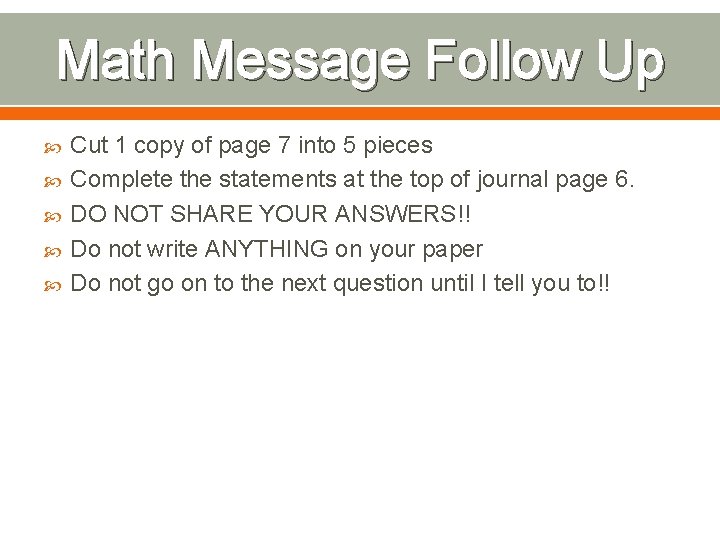 Math Message Follow Up Cut 1 copy of page 7 into 5 pieces Complete Math Message Follow Up Cut 1 copy of page 7 into 5 pieces Complete