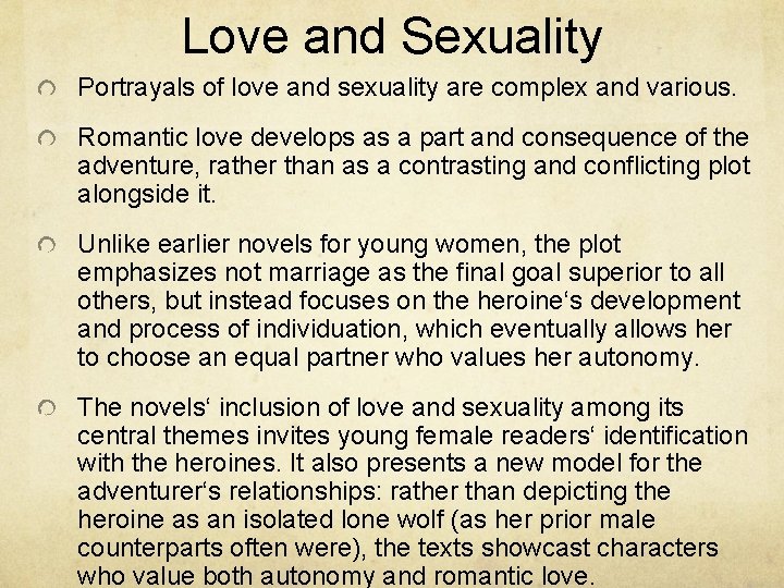 Love and Sexuality Portrayals of love and sexuality are complex and various. Romantic love