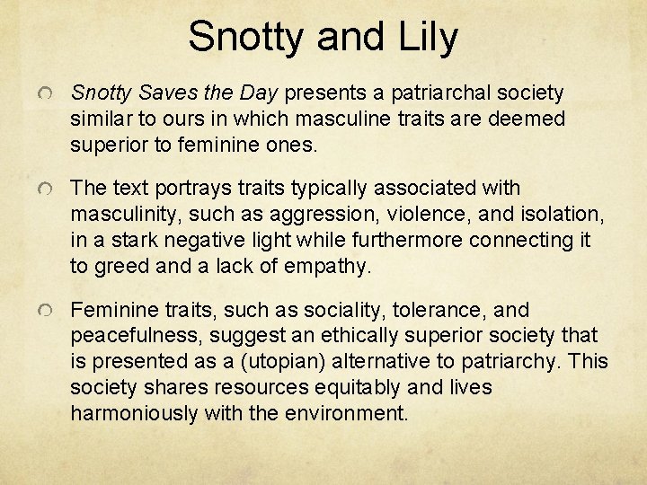 Snotty and Lily Snotty Saves the Day presents a patriarchal society similar to ours