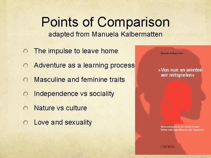 Points of Comparison adapted from Manuela Kalbermatten The impulse to leave home Adventure as