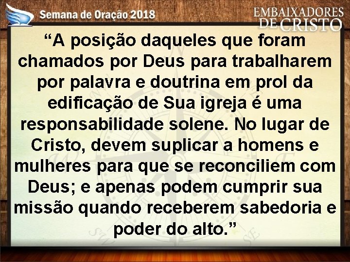 “A posição daqueles que foram chamados por Deus para trabalharem por palavra e doutrina