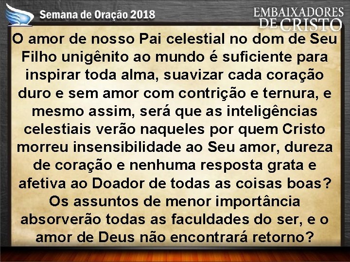 O amor de nosso Pai celestial no dom de Seu Filho unigênito ao mundo