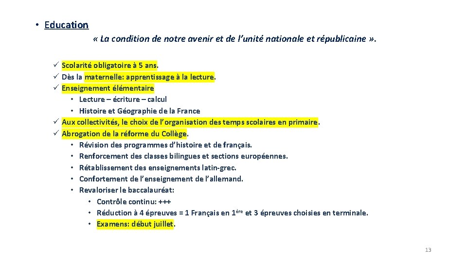  • Education « La condition de notre avenir et de l’unité nationale et